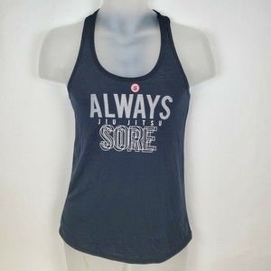 Always Jiu Jitsu Sore Tank Top Ideal T By Next Level Womens Size Small Black